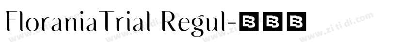 FloraniaTrial Regul字体转换